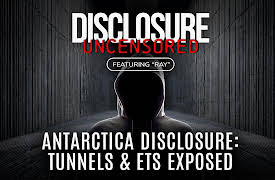 Disclosure Uncensored: Antarctica Disclosure: Tunnels & ETs Exposed