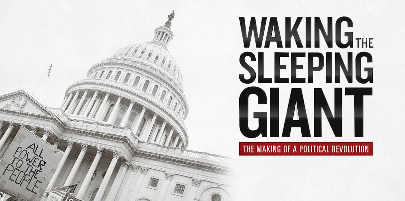 Waking the Sleeping Giant: The Making of a Political Revolution (2018)