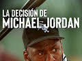 La decisión de Michael Jordan
