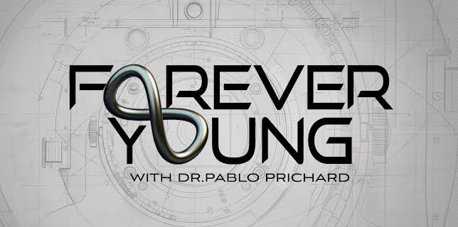 Forever Young with Dr. Pablo Prichard S1