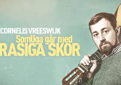 Cornelis Vreeswijk – Somliga går med trasiga skor