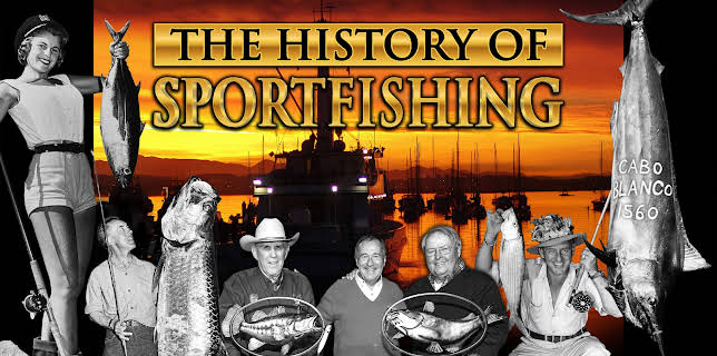 The History of Sportfishing