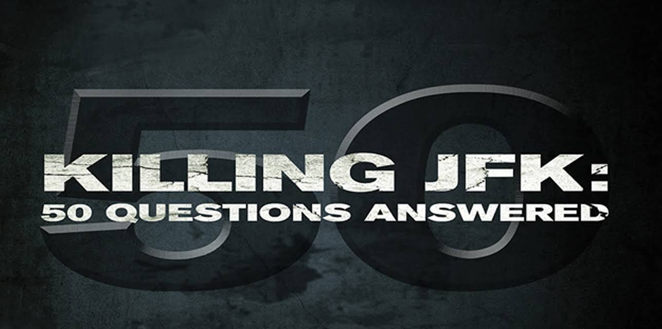 Killing JFK: 50 Questions Answered (2013)