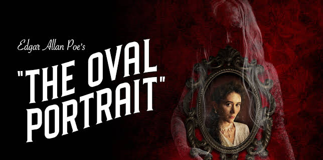 Edgar Allan Poe's The Oval Portrait (2025)