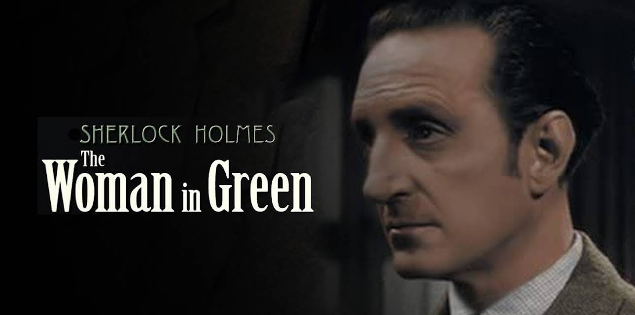 Sherlock Holmes and the Woman In Green (1945)