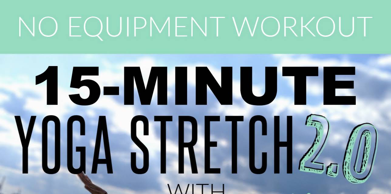 15-Minute Yoga Stretch 2.0 (Workout)
