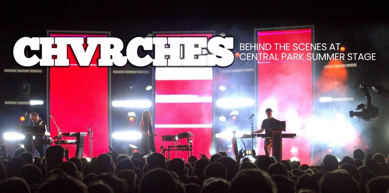 CHVRCHES: Behind The Scenes at Central Park Summer Stage (2015)
