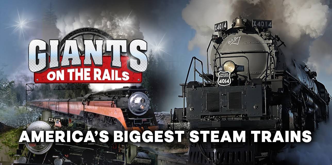 Giants On The Rails - America's Biggest Steam Trains (2022)