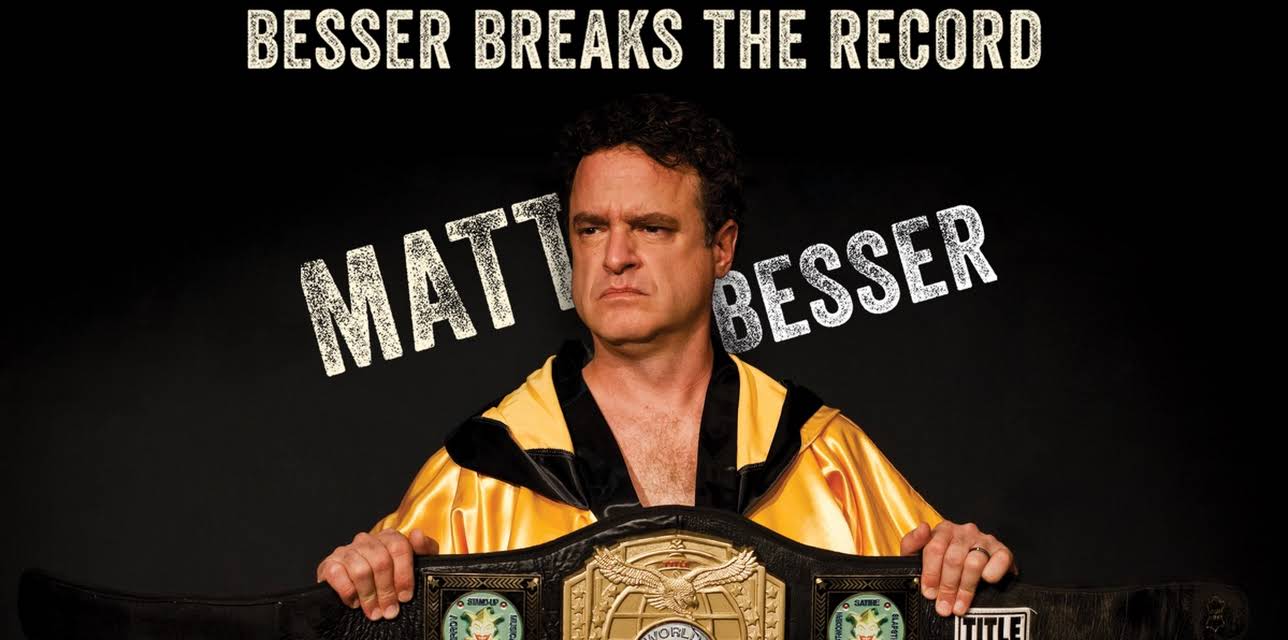 Matt Besser: Besser Breaks The Record (2016)