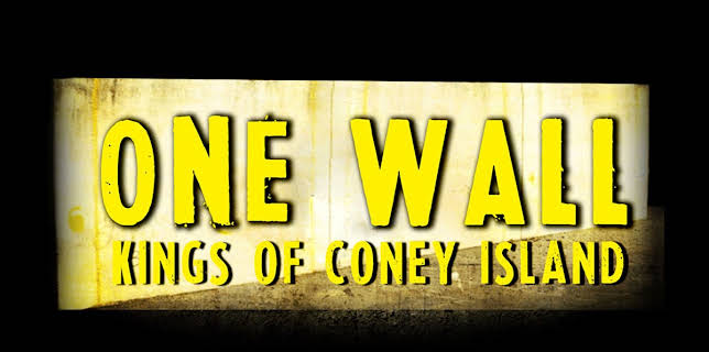 One Wall: Kings of Coney Island (2013)