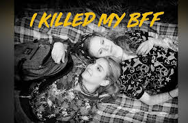 I Killed My BFF, Season 1: Do Unto Others
