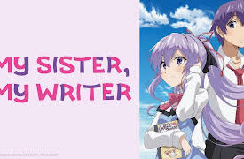 My Sister, My Writer: Season 1: My Little Sister Aims for the Greatest Heights