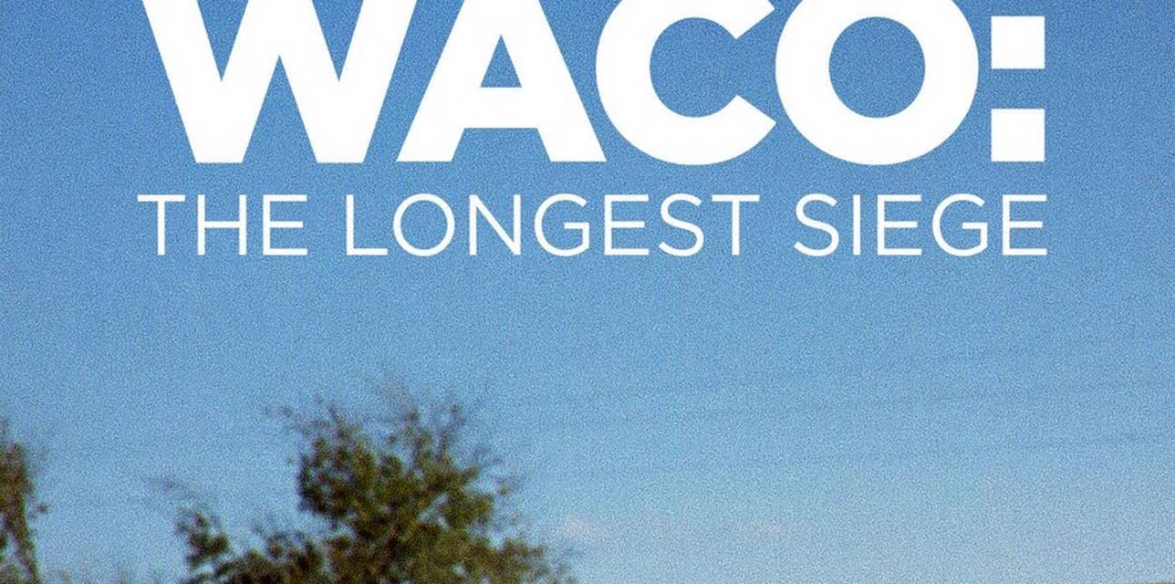 Waco: The Longest Siege (2018)