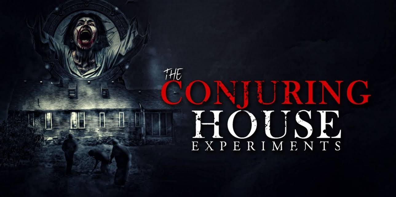 The Conjuring House Experiments (2023)
