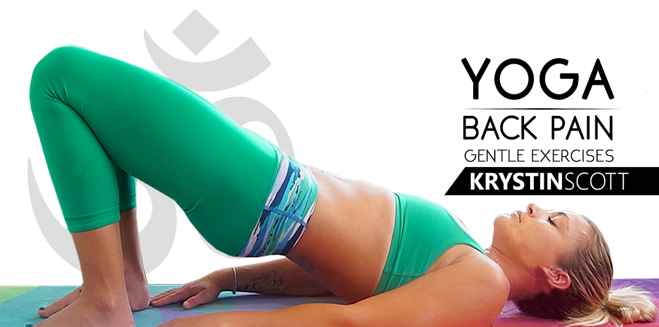 Yoga Back Pain Gentle Exercises - Krystin Scott