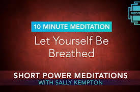 Short Power Meditations: Ten-Minute Meditation: Let Yourself Be Breathed