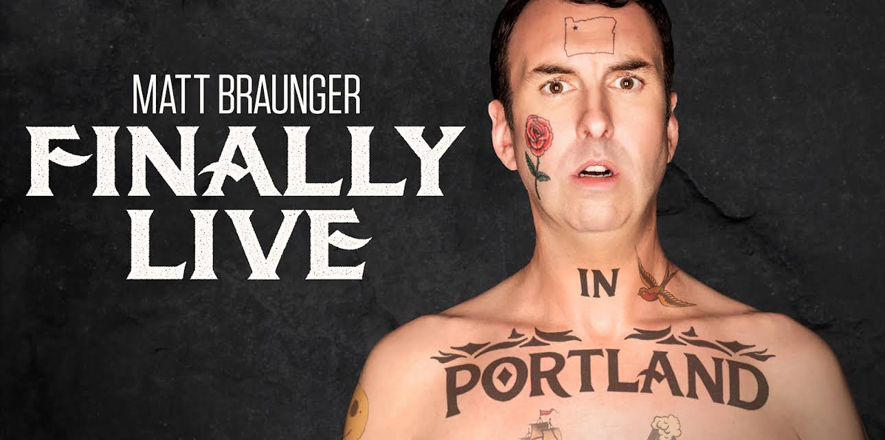 Matt Braunger: Finally Live In Portland (2019)