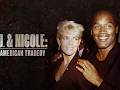 O.J. & Nicole: An American Tragedy