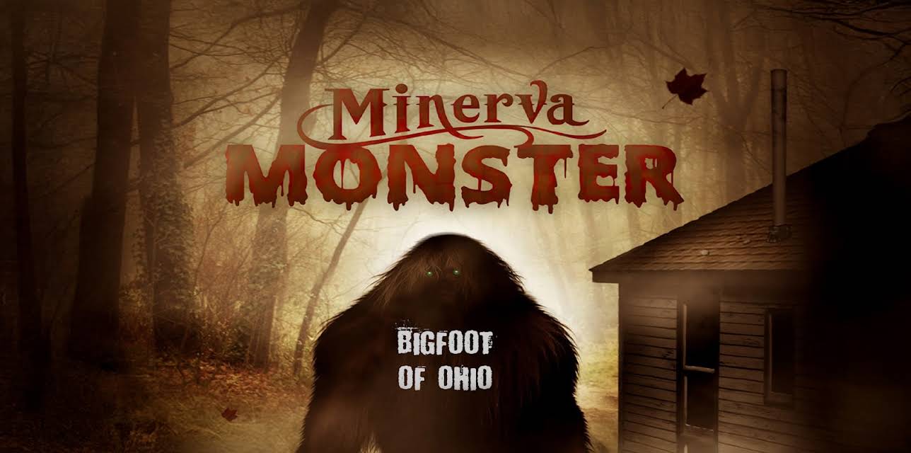 Minerva Monster: Bigfoot of Ohio (2015)