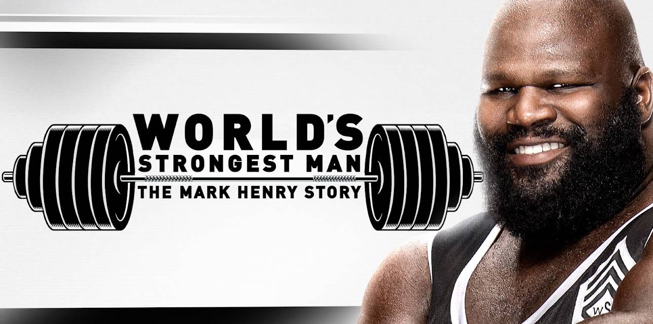 World's Strongest Man: The Mark Henry Story (2026)