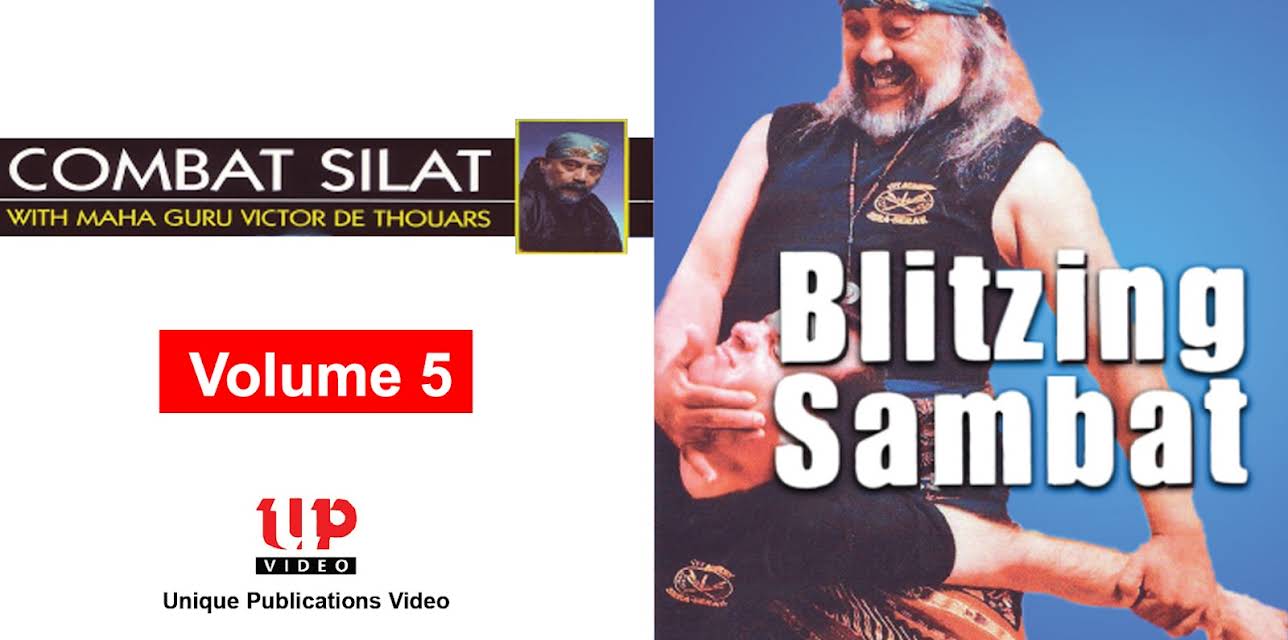 Combat Silat With Maha Guru Victor de Thouars Volume 5 Blitzing Sambat
