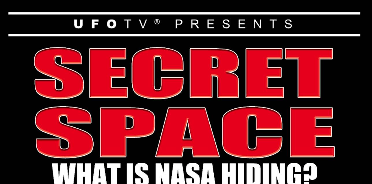 Secret Space: What Is NASA Hiding? (2017)