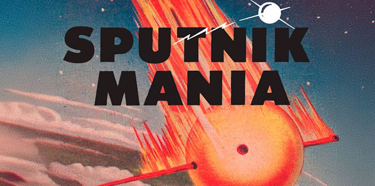 Sputnik Mania (2007)