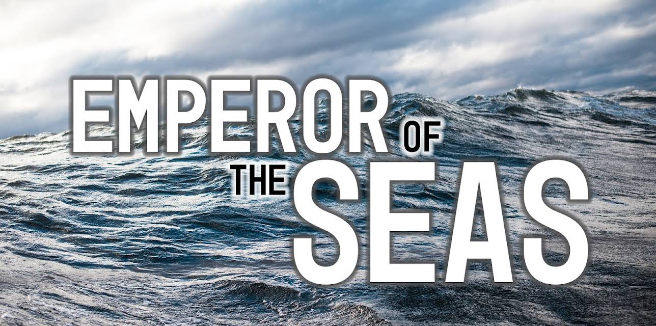 Emperor Of The Seas (2007)