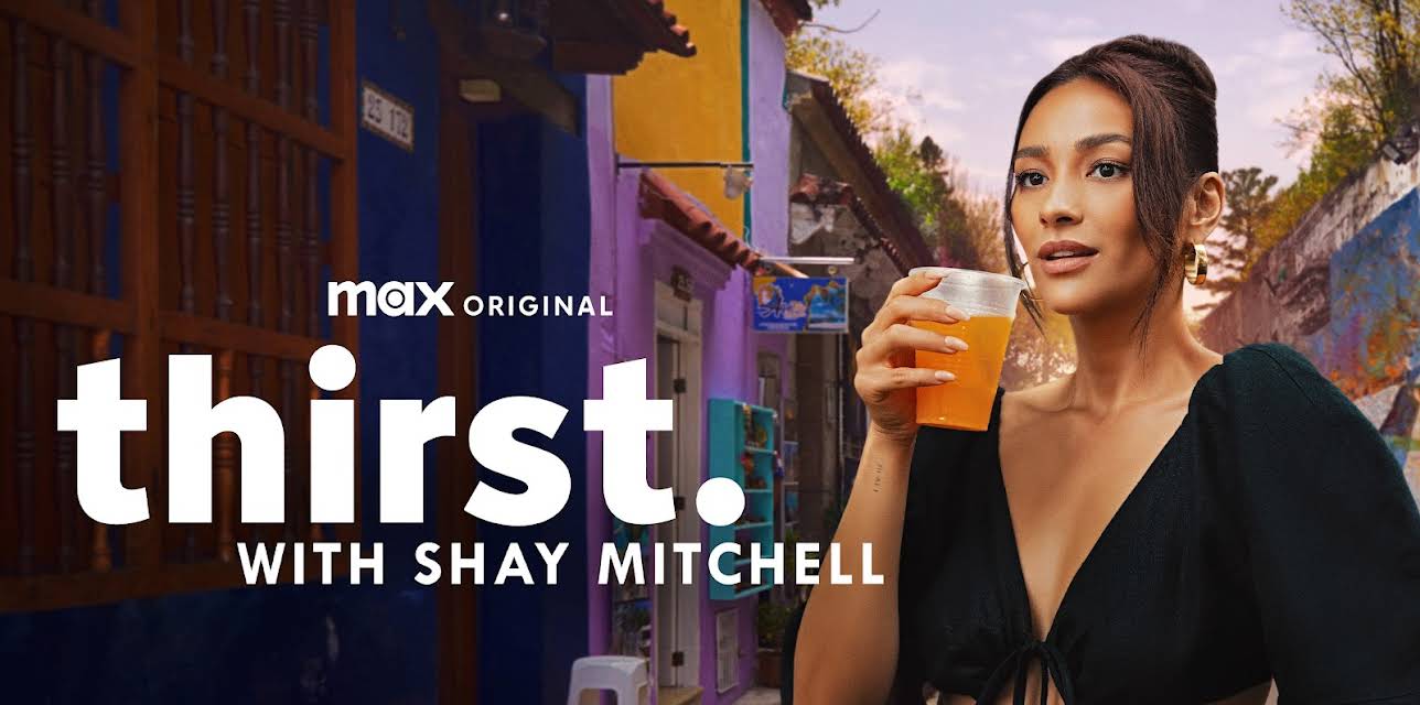 Thirst with Shay Mitchell