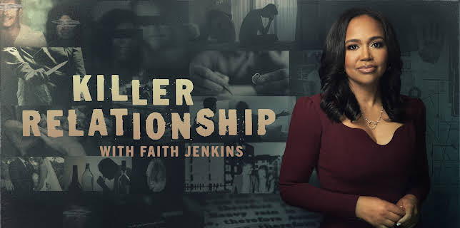 Killer Relationship with Faith Jenkins S1