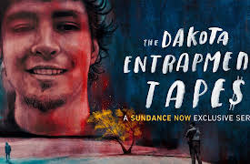 The Dakota Entrapment Tapes Season 1: The Dakota Entrapment Tapes Part 1