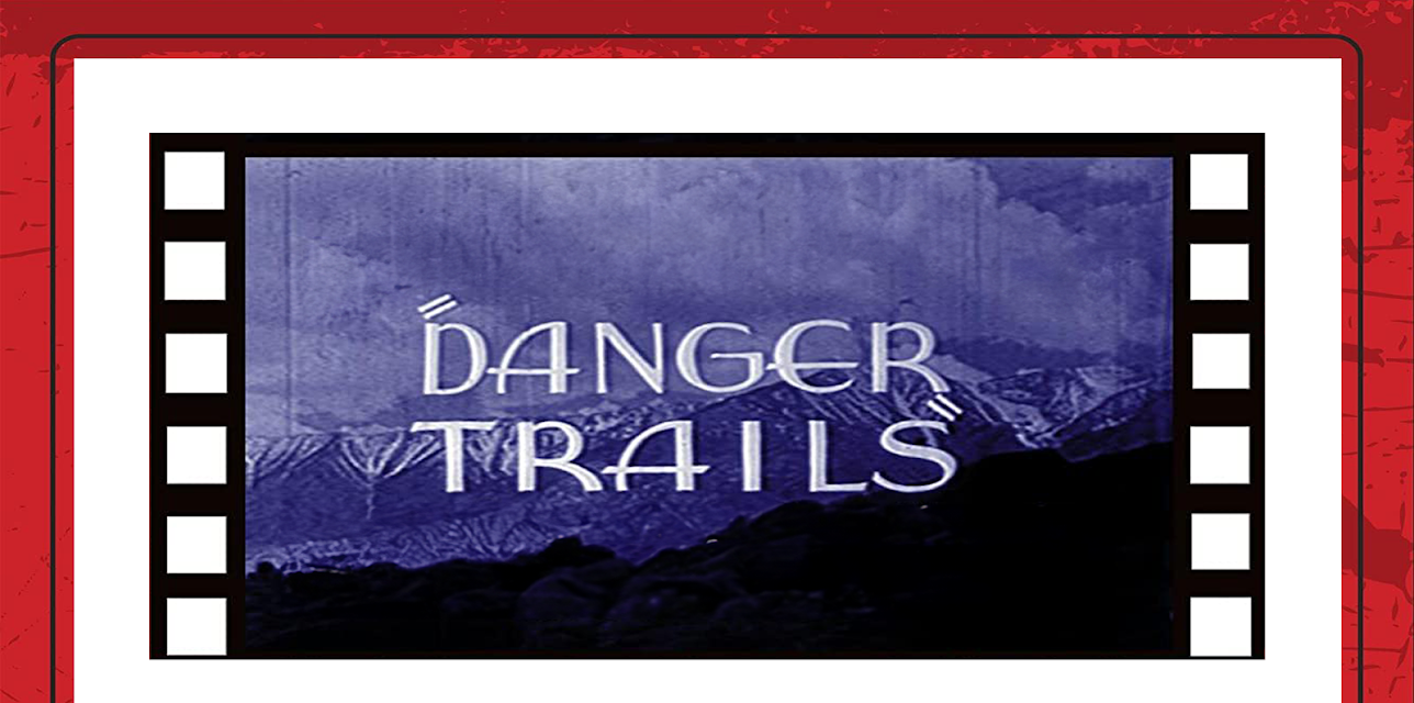 Danger Trails (1935)