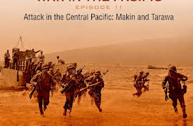 War in the Pacific: Attack in the Central Pacific: Makin and Tarawa