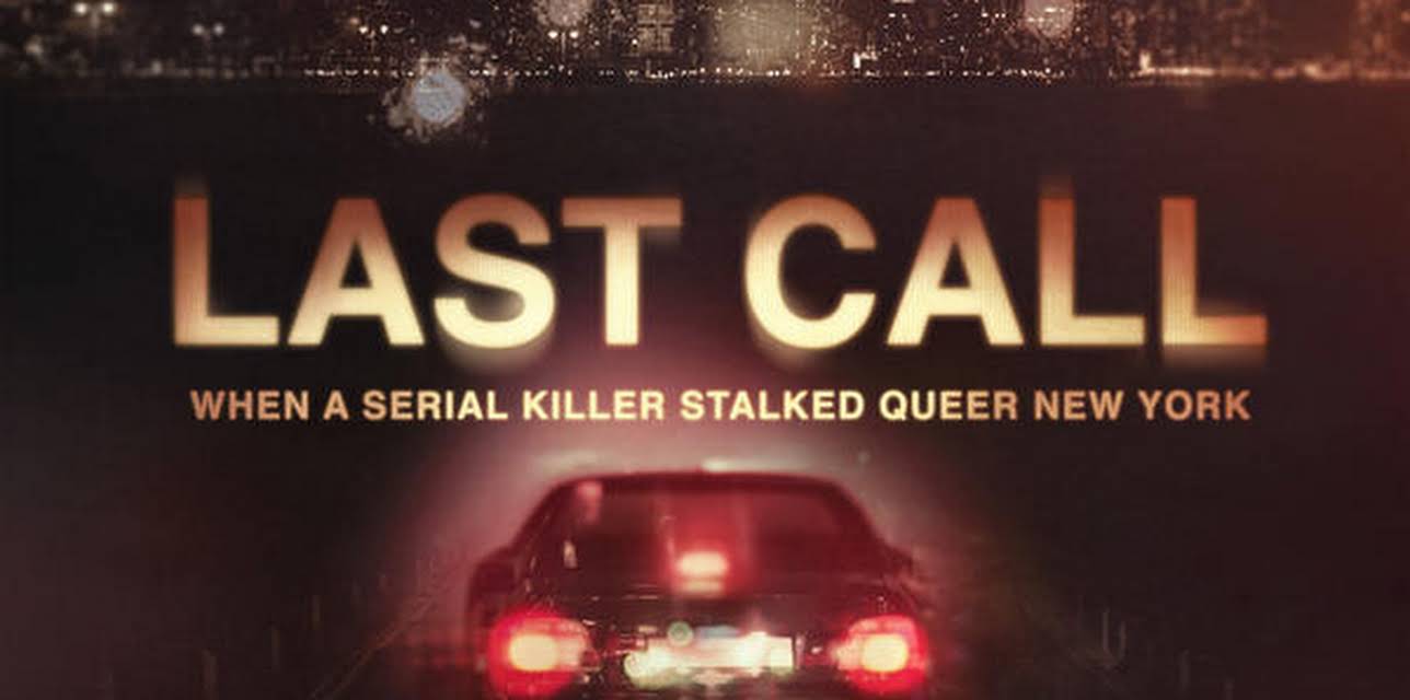 Last Call: When A Serial Killer Stalked Queer New York
