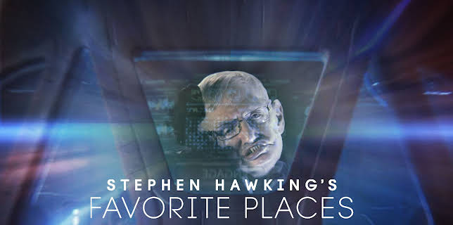 Stephen Hawking's Favorite Places