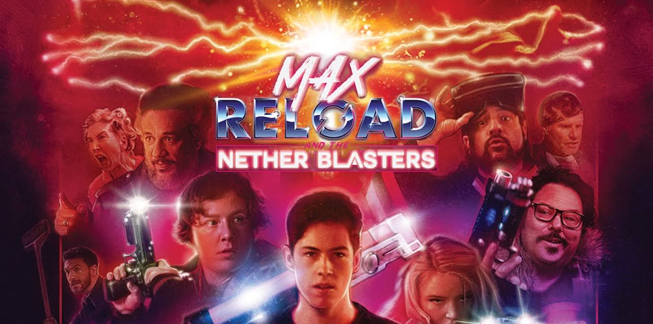 Max Reload and the Nether Blasters (2020)