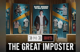 30 for 30 Shorts, vol. 1: The Great Imposter