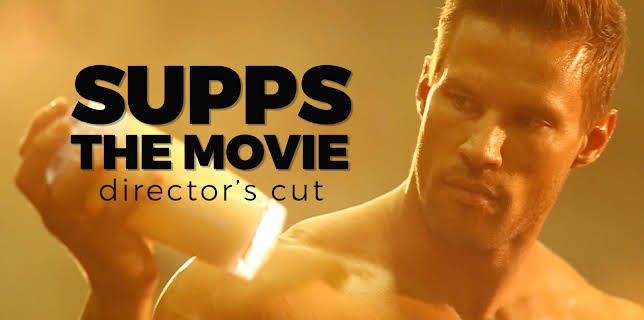 SUPPS: The Movie Director's Cut (2019)