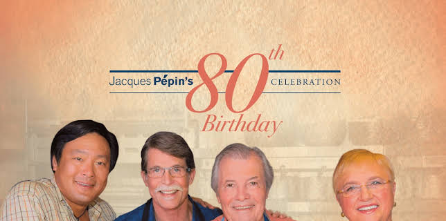 Jacques Pepin's 80th Birthday Celebration (2016)
