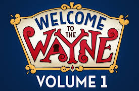 Welcome to the Wayne Season 1: Rise and Shine Sleepyhead