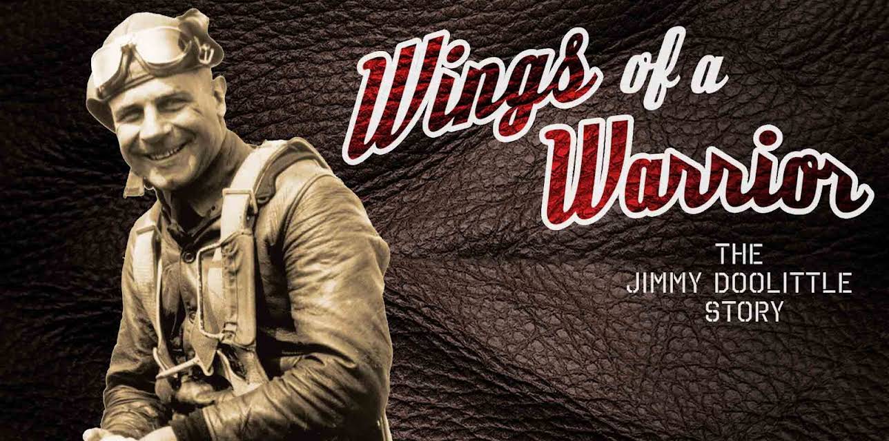 Wings Of A Warrior: Jimmy Doolittle Story (2013)