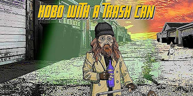 Hobo With A Trash Can (2015)