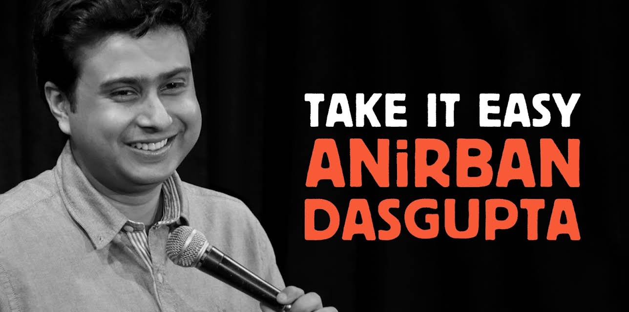 Anirban Dasgupta’s: Take It Easy (2018)