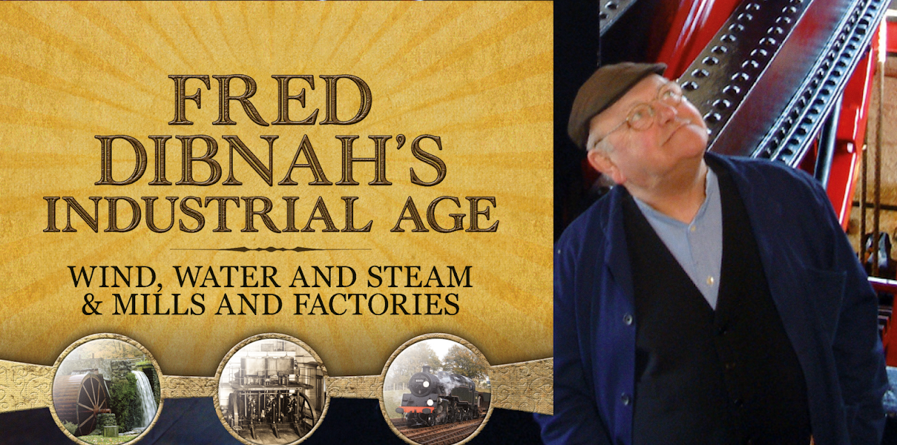 Fred Dibnah's Industrial Age: Wind, Water and Steam & Mills and Factories (2024)