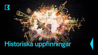 20:05: Historiska uppfinningar | Kunskapskanalen | 5/22 2026