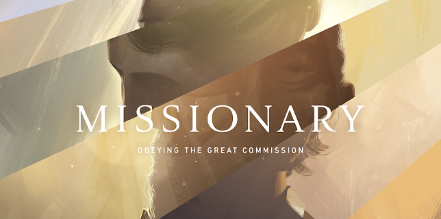 Missionary: Obeying The Great Commission