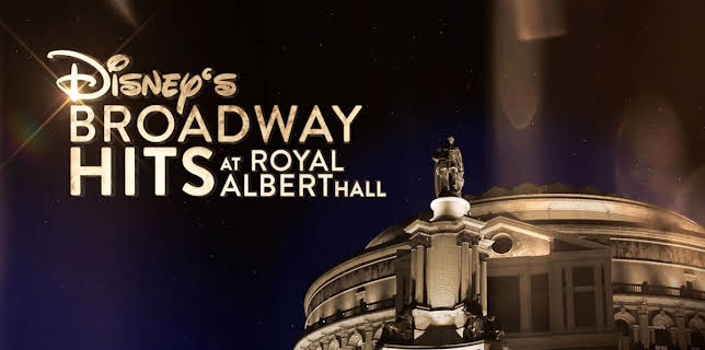 Disney's Broadway Hits at London's Royal Albert Hall (2016)