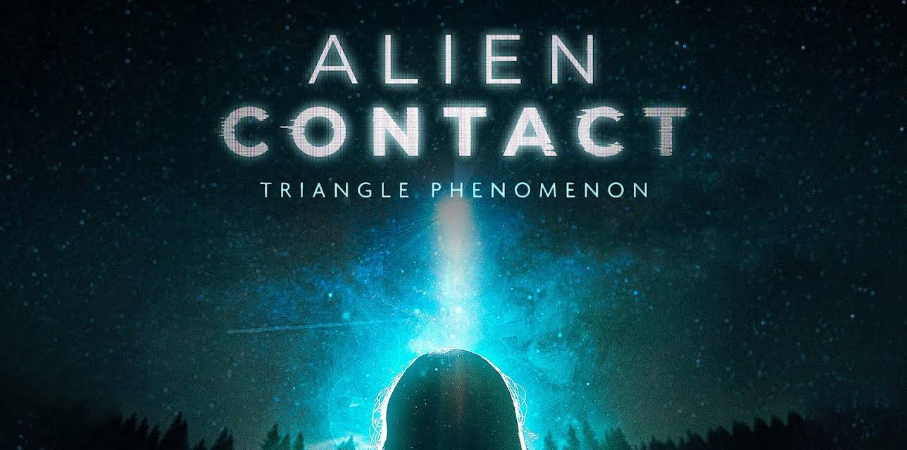 Alien Contact: Triangle Phenomenon (2023)