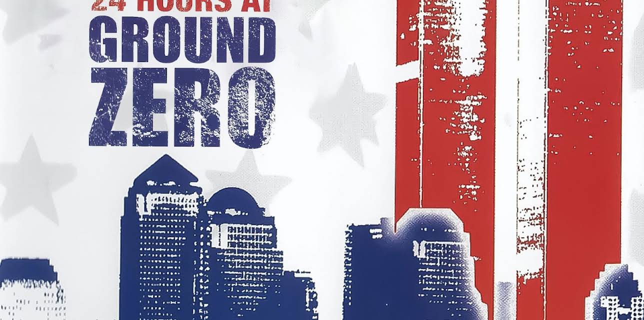 24 Hours at Ground Zero (2001)