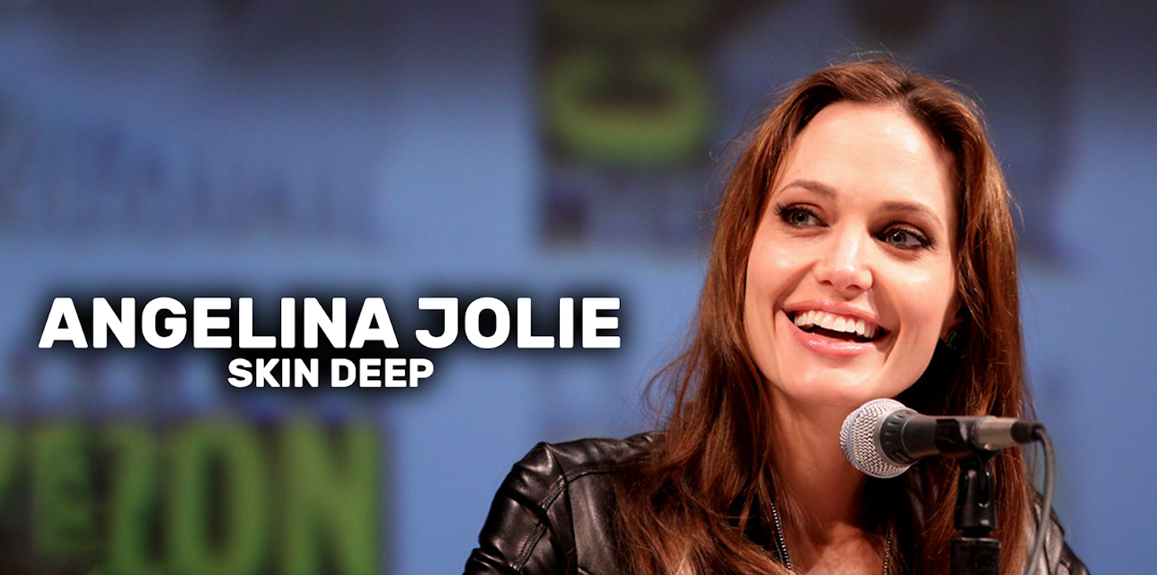 Angelina Jolie: Skin Deep (2013)